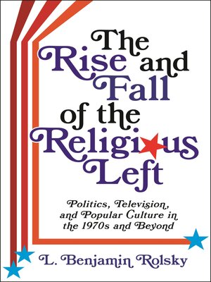 cover image of The Rise and Fall of the Religious Left